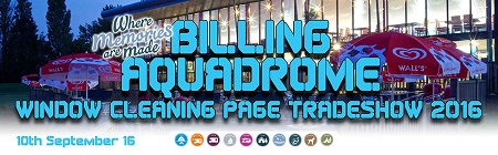The Window Cleaning Page Tradeshow will be held at Billing Aquadrome on September 10th 2016.